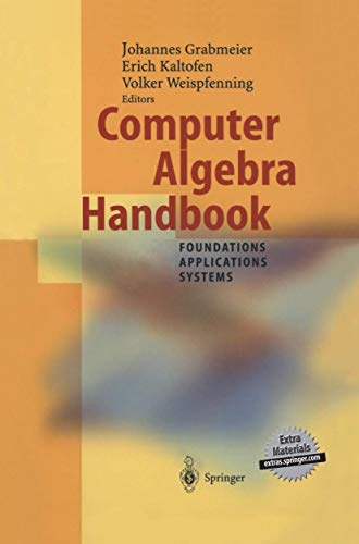 Computer Algebra Handbook: Foundations · Applications · Systems (With Cd-Rom, Demo Versions) von Springer
